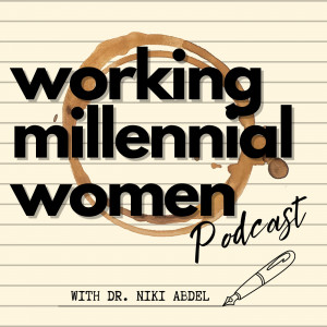 Working Millennial Women Podcast