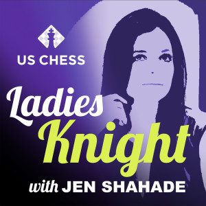Ladies Knight with Jen Shahade ft.  Recap of the Women’s World Chess Championship with Ben Johnson, host of the Perpetual Podcast LK055