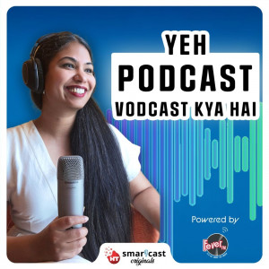 Yeh Podcast Vodcast Kya Hai
