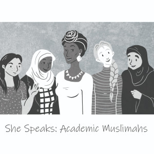 She Speaks: Academic Muslimahs