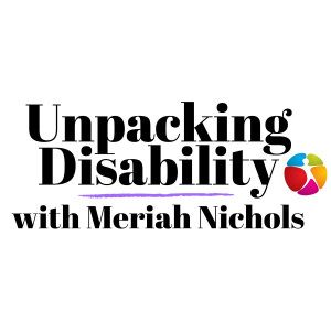 Unpacking Disability with Meriah Nichols