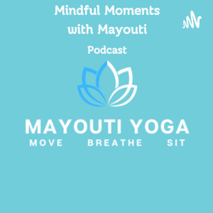Mindful Moments with Mayouti