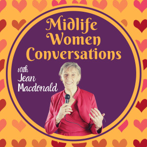 Midlife Women Conversations with Jean Macdonald