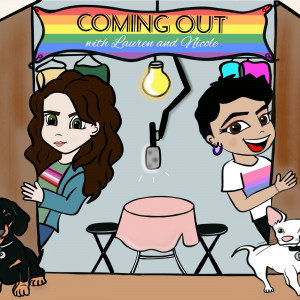 Coming Out with Lauren &amp; Nicole