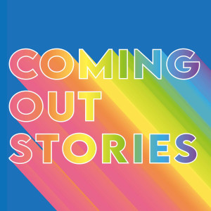 Special Episode: Queer We Are with Coming Out Stories' Emma Goswell and Sam Walker