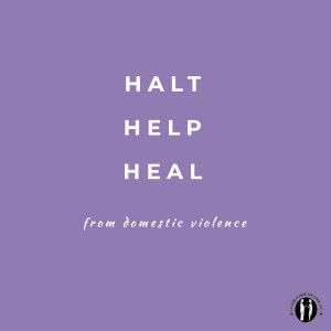 Halt, Help, Heal From Domestic Violence