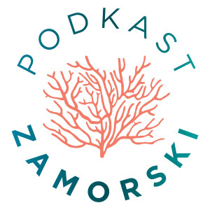 Podkast Zamorski