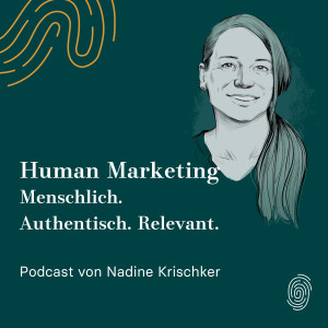 Human Marketing Podcast - Menschlich, Authentisch, Relevant