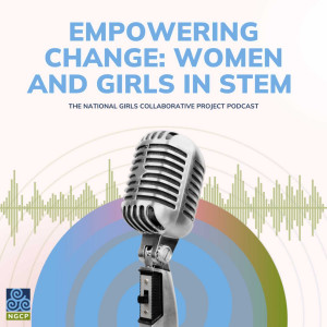 Empowering Change: Women and Girls in STEM