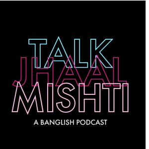 Talk Jhaal Mishti