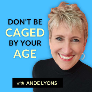 Don't Be Caged By Your Age Podcast Trailer