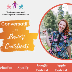 E01 - Conversatii cu Parinti Constienti - Constientizarea