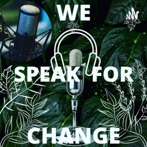 We Speak For Change