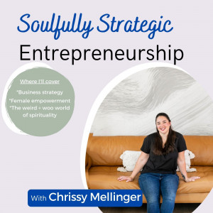The Soulfully Strategic Entrepreneurship Podcast