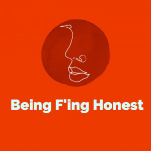 Being F'ing Honest