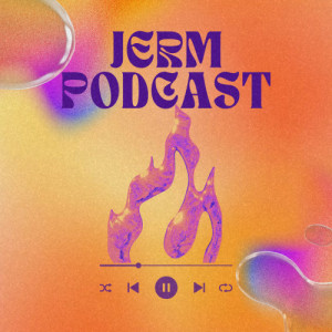 Jerm Podcast