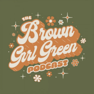 Brown Girl Green